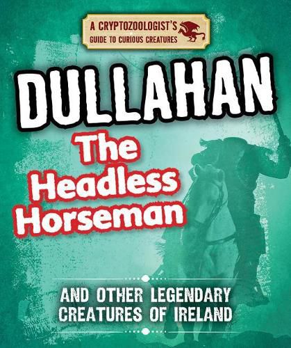 Cover image for Dullahan the Headless Horseman and Other Legendary Creatures of Ireland