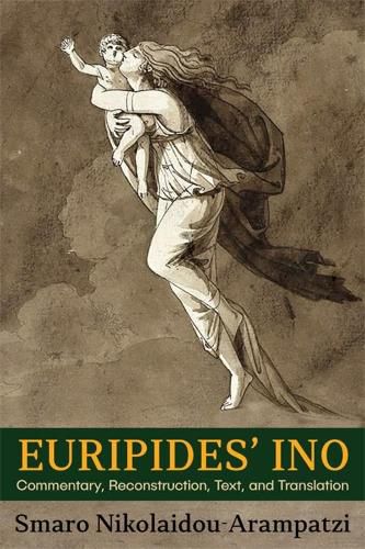 Cover image for Euripides' Ino: Commentary, Reconstruction, Text, and Translation