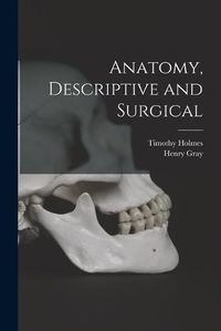 Cover image for Anatomy, Descriptive and Surgical