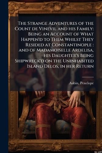 Cover image for The Strange Adventures of the Count de Vinevil and his Family
