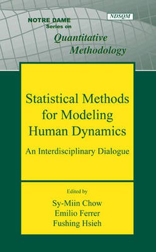 Cover image for Statistical Methods for Modeling Human Dynamics: An Interdisciplinary Dialogue