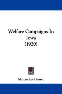 Cover image for Welfare Campaigns in Iowa (1920)