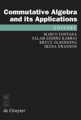 Commutative Algebra and its Applications: Proceedings of the Fifth International Fez Conference on Commutative Algebra and Applications, Fez, Morocco, June 23-28, 2008