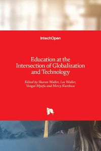 Cover image for Education at the Intersection of Globalization and Technology