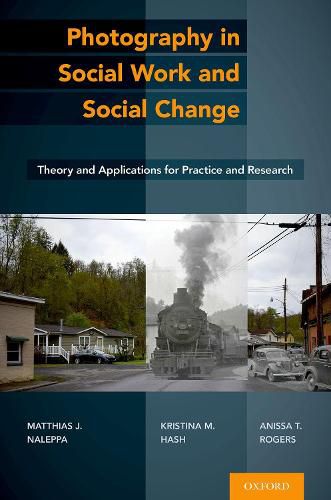 Cover image for Photography in Social Work and Social Change: Theory and Applications for Practice and Research