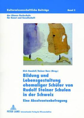 Cover image for Bildung Und Lebensgestaltung Ehemaliger Schueler Von Rudolf Steiner Schulen in Der Schweiz: Eine Absolventenbefragung