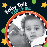 Cover image for Baby Talk (Bilingual Amharic & English)