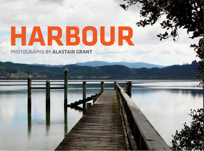 Harbour: Photographs by Alastair Grant