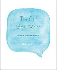 Cover image for The Still Small Voice: A Book for Busy People