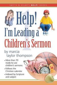 Cover image for Help! I'm Leading a Children's Sermon: Volume 1: Advent to Transfiguration