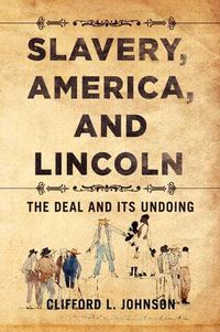 Cover image for Slavery, America, and Lincoln