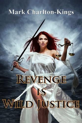 Cover image for Revenge Is Wild Justice