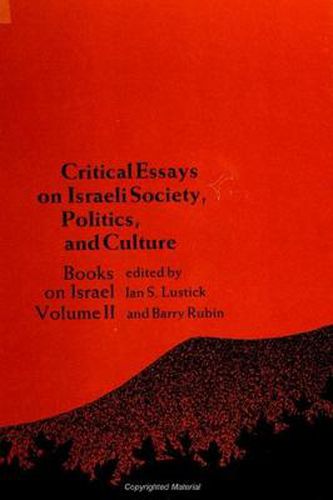 Cover image for Critical Essays on Israeli Society, Politics, and Culture: Books on Israel, Volume II