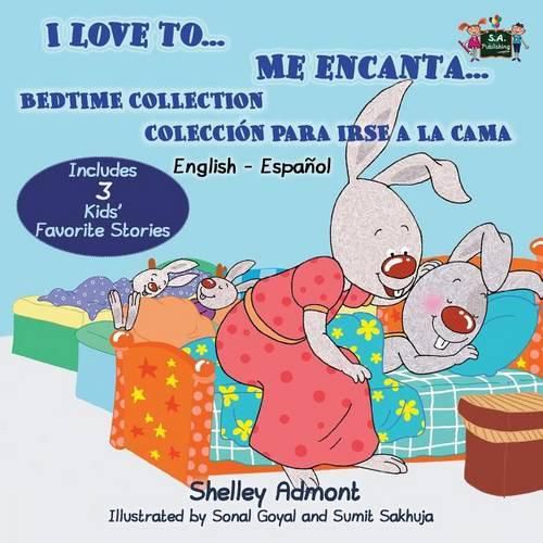 Cover image for I Love to... Me encanta...: Bedtime Collection Coleccion para irse a la cama (English Spanish Bilingual Edition)