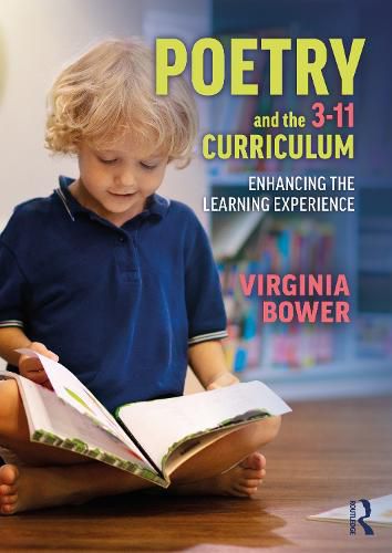 Cover image for Poetry and the 3-11 Curriculum: Enhancing the Learning Experience