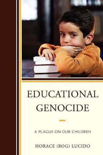 Cover image for Educational Genocide: A Plague on Our Children