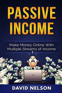 Cover image for Passive Income: Make Money Online With Multiple Streams Of Income