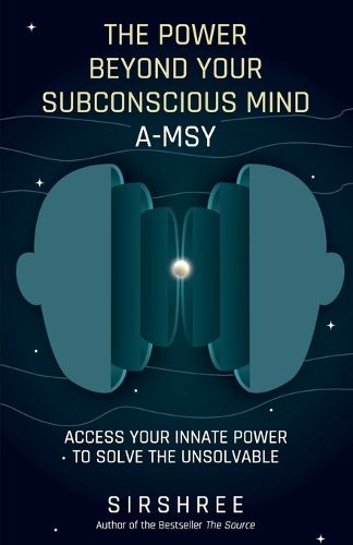 The Power Beyond Your Subconscious Mind A-MSY