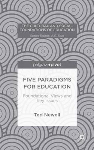 Cover image for Five Paradigms for Education: Foundational Views and Key Issues