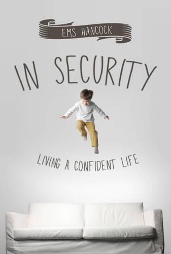 Cover image for In Security: Living a Confident Life