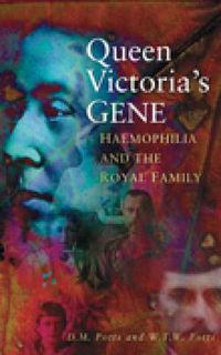 Cover image for Queen Victoria's Gene: Haemophilia and the Royal Family