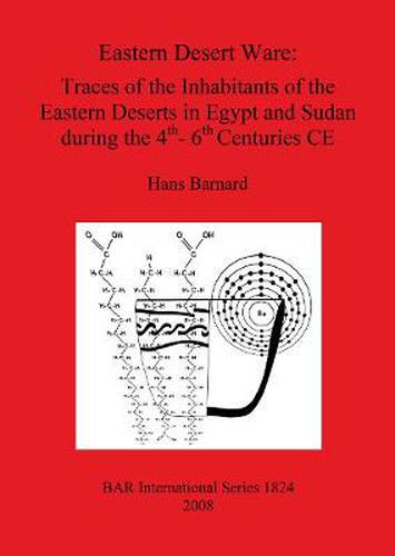 Cover image for Eastern Desert Ware: Traces of the Inhabitants of the Eastern Deserts in Egypt and Sudan During the 4th- 6th Centuries CE