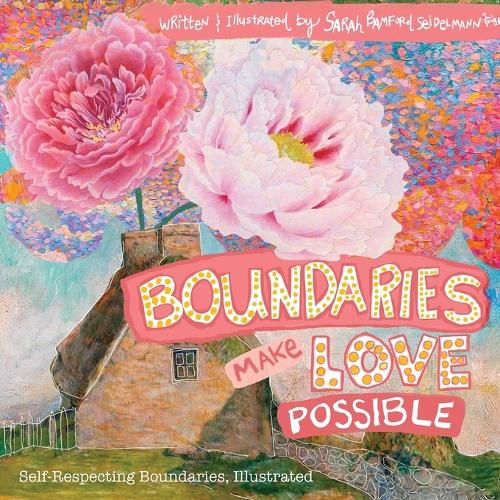 Cover image for Boundaries Make Love Possible