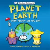 Cover image for Basher Science: Planet Earth