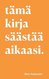 Cover image for Tama kirja saastaa aikaasi