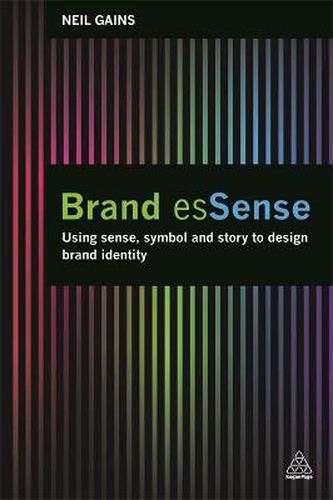 Cover image for Brand esSense: Using Sense, Symbol and Story to Design Brand Identity