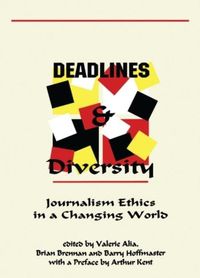 Cover image for Deadlines and Diversity: Journalism Ethics in a Changing World