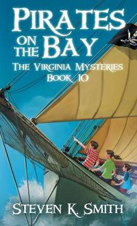 Cover image for Pirates on the Bay: The Virginia Mysteries Book 10