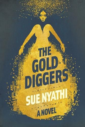 Cover image for The golddiggers: A novel