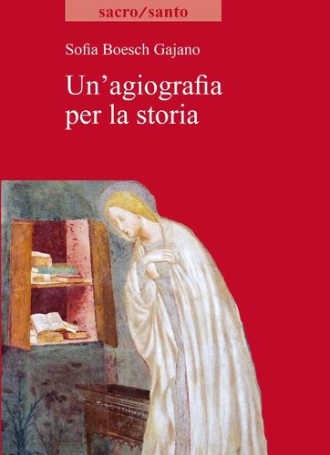 Cover image for Un'agiografia Per La Storia