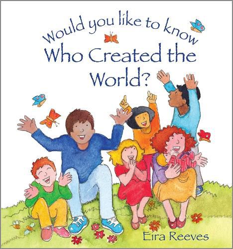 Cover image for Would you like to know Who Created the World?