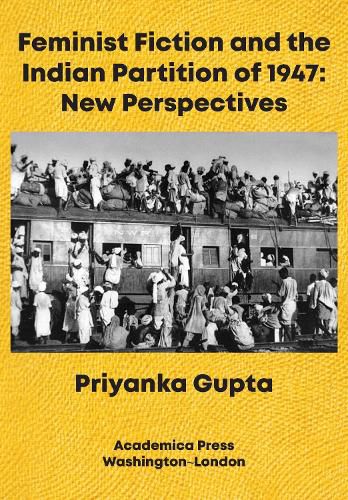 Cover image for Feminist Fiction and the Indian Partition of 1947: New Perspectives