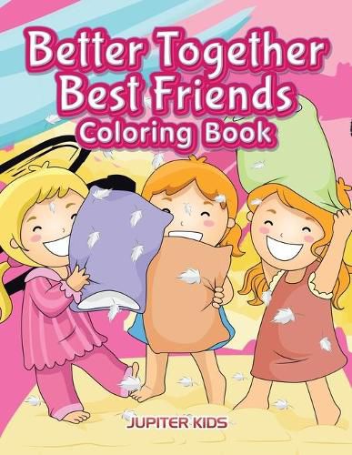 Cover image for Better Together. Best Friends Coloring Book
