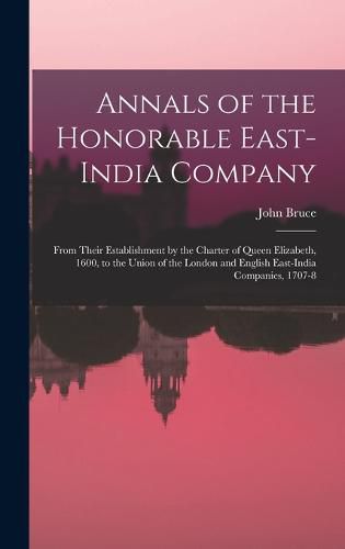 Cover image for Annals of the Honorable East-India Company