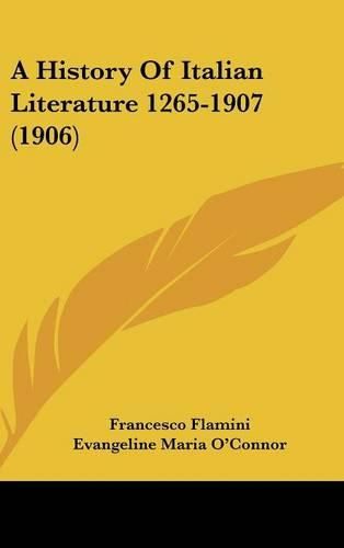 Cover image for A History of Italian Literature 1265-1907 (1906)