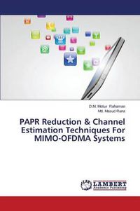 Cover image for Papr Reduction & Channel Estimation Techniques for Mimo-Ofdma Systems