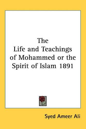 Cover image for The Life and Teachings of Mohammed or the Spirit of Islam 1891