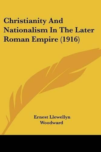Christianity and Nationalism in the Later Roman Empire (1916)