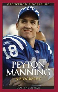 Cover image for Peyton Manning: A Biography