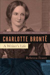 Cover image for Charlotte Bronte: A Writer's Life