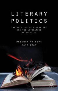 Cover image for Literary Politics: The Politics of Literature and the Literature of Politics