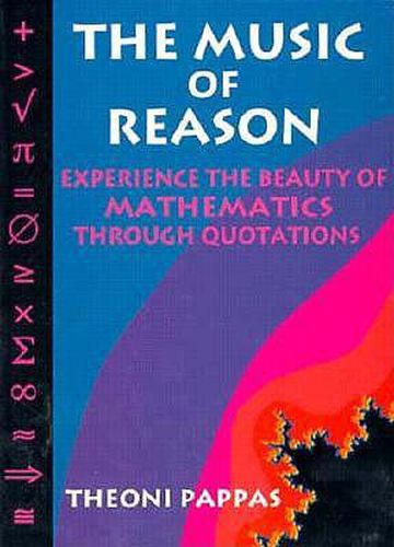 The Music of Reason: Experience the Beauty of Mathematics Through Quotations