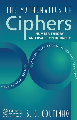 Cover image for The Mathematics of Ciphers: Number Theory and RSA Cryptography