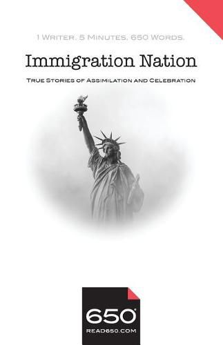 650 - Immigration Nation: True Stories of Assimilation and Celebration