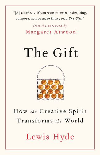 Cover image for The Gift: How the Creative Spirit Transforms the World