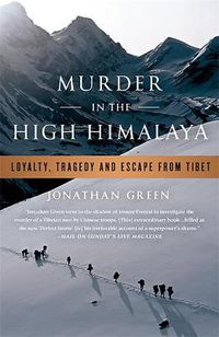 Cover image for Murder in the High Himalaya: Loyalty, Tragedy, and Escape from Tibet